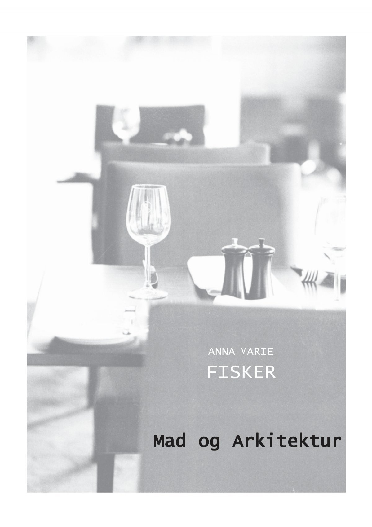grinende Tegne direkte Mad og Arkitektur Anna Marie Fisker - VBN - Aalborg Universitet