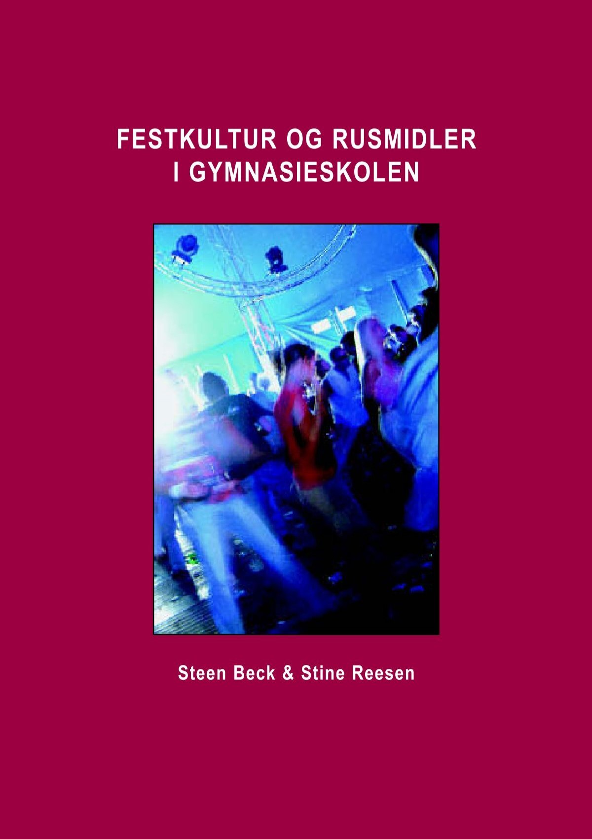 Festkultur og rusmidler gymnasieskolen - Silkeborg-SSP