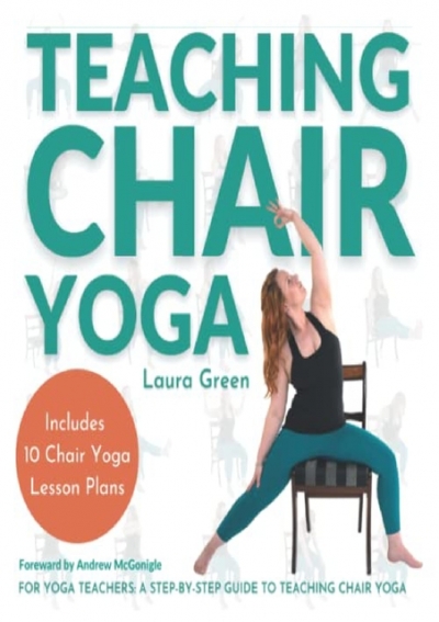 [PDF]DOWNLOAD Teaching Chair Yoga: How to Teach Chair Yoga, A Yoga ...