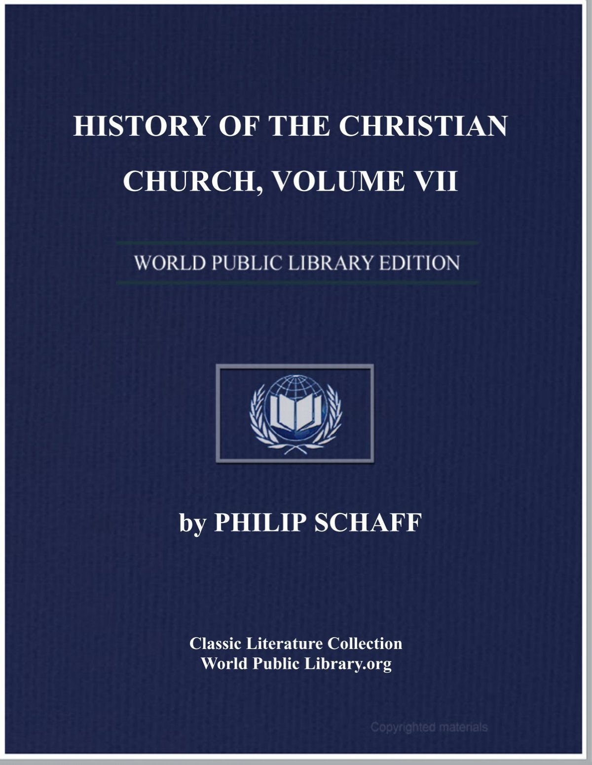 History Of The Christian Church Volume Vii World Ebook Library