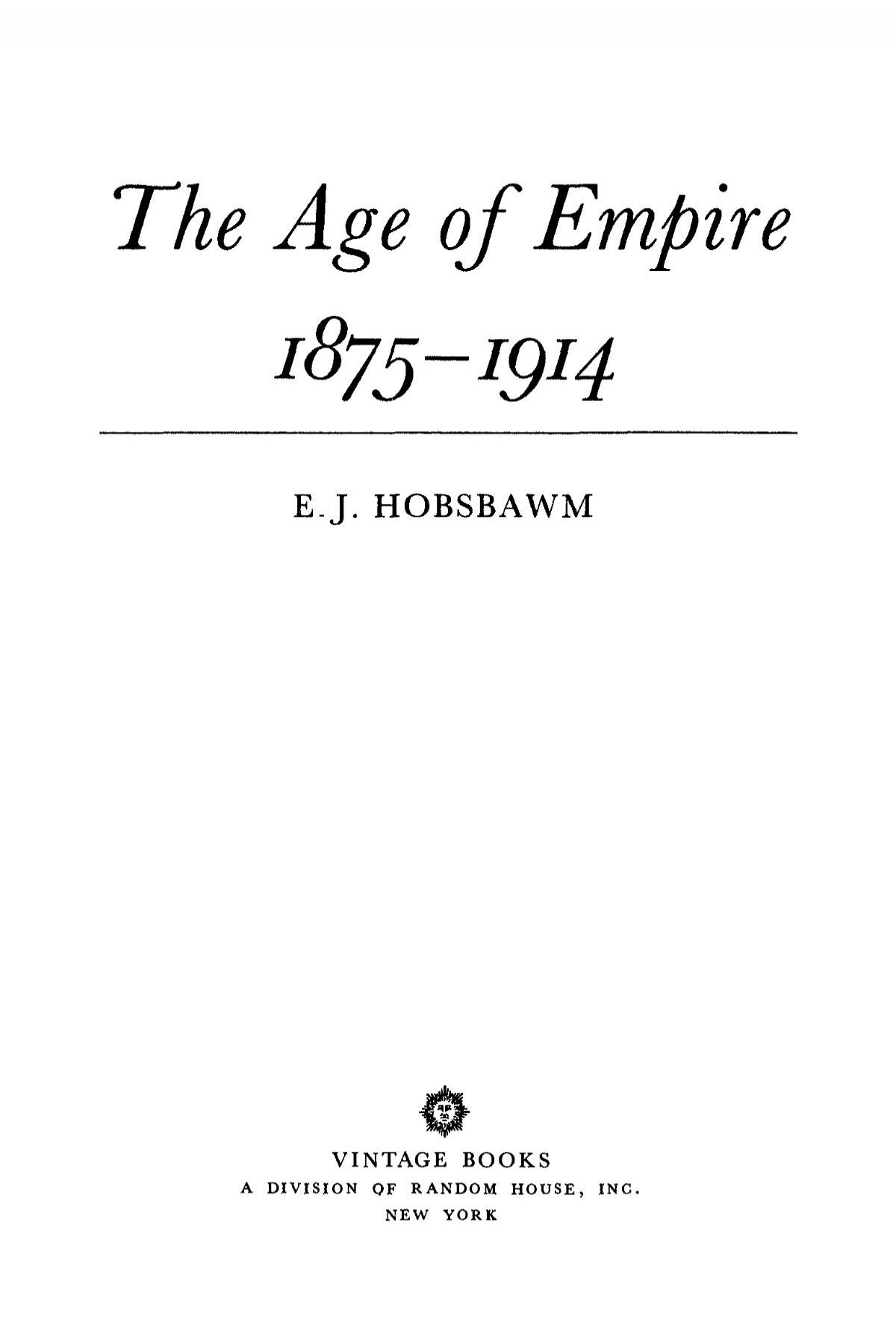 Eric Hobsbawm - Age Of Empire 1875 - 1914