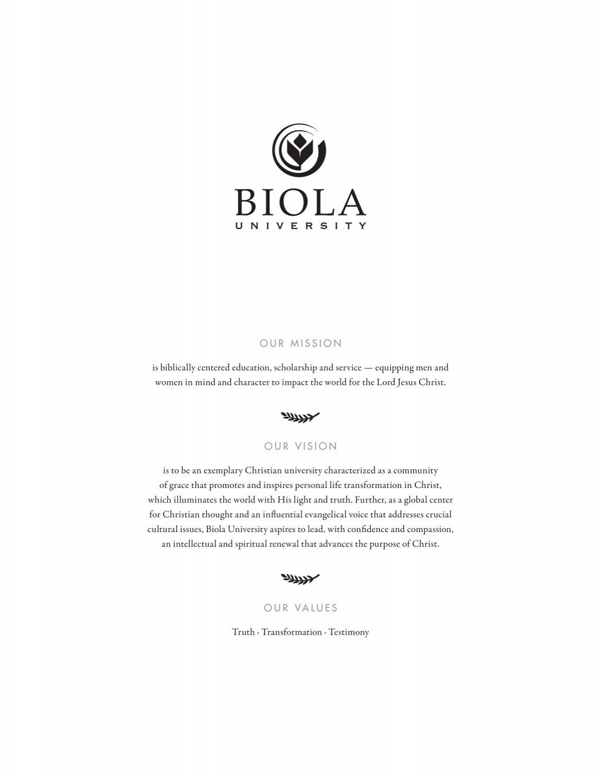 OUR MISSION is biblically centered education  - Biola University