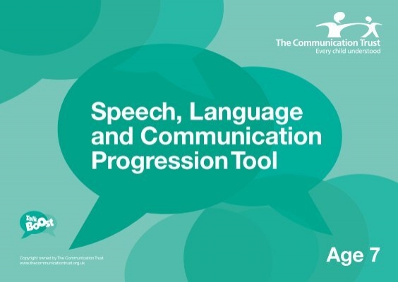 Speech, Language and Communication Progression Tool - The ...