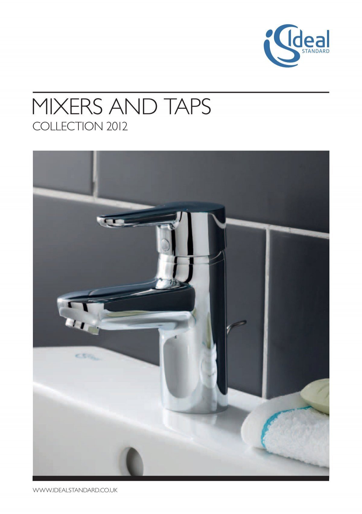 Lejlighedsvis Encyclopedia Forbipasserende Mixers and Taps Brochure 2012 When you're ... - Ideal Standard