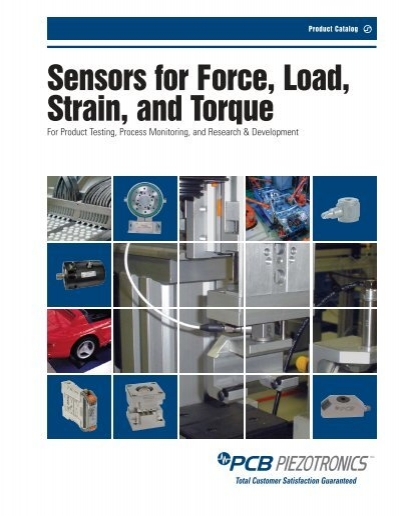 Force, Load, Strain and Torque - PCB Piezotronics