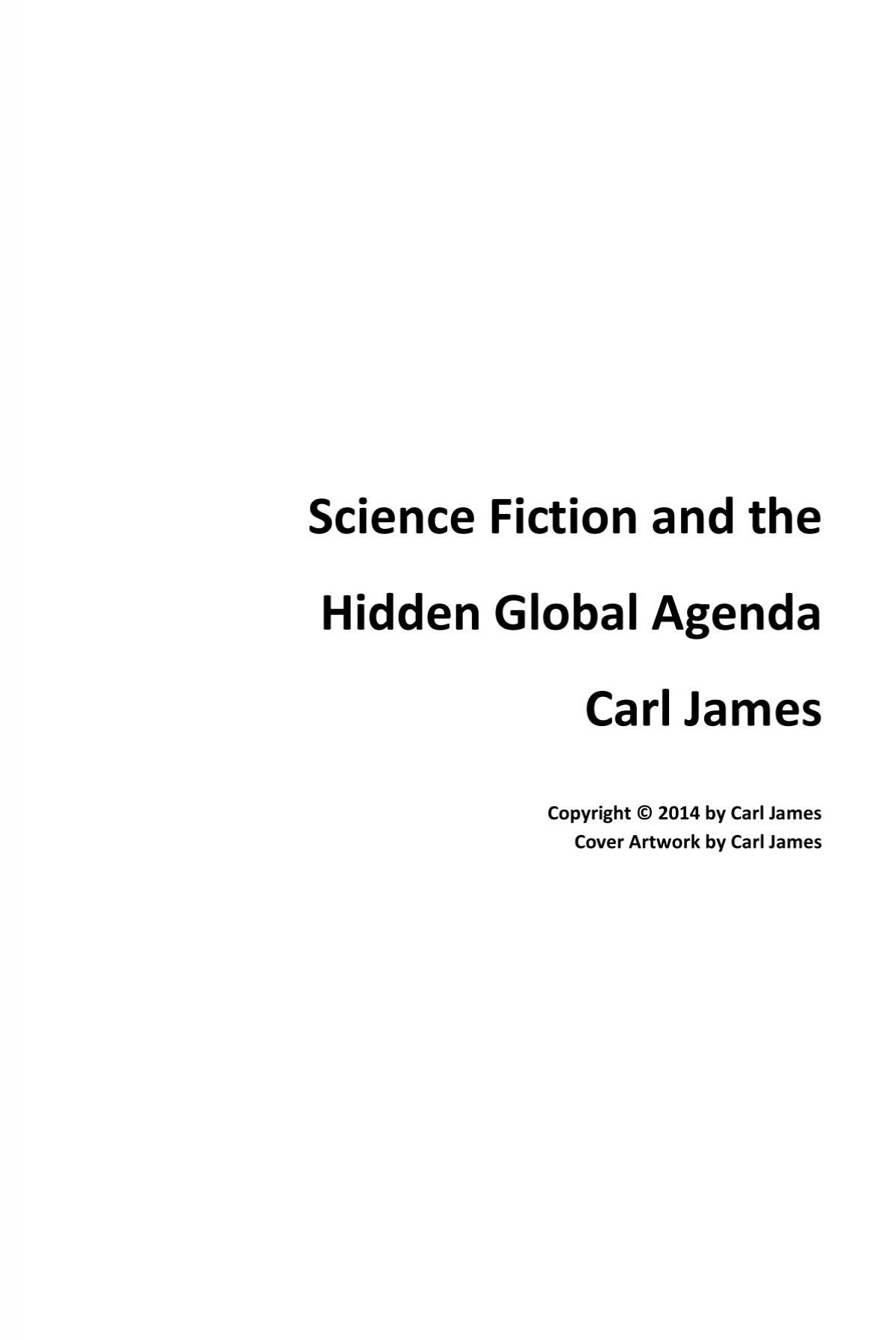 Science Fiction and the Hidden Global Agenda - Carl James - 1st Ed