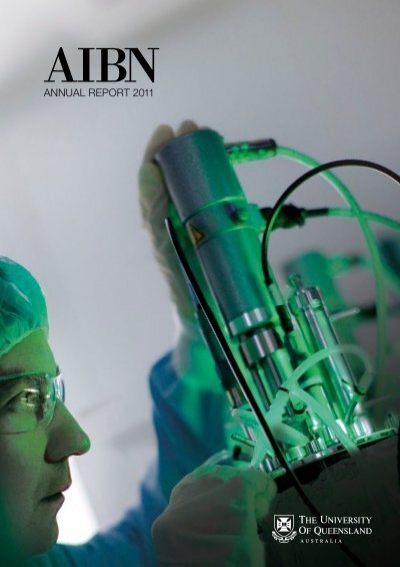 AIBN Annual Report 2011 - Australian Institute for Bioengineering 
