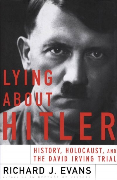 richard-j-evans-lying-about-hitler-history-holocaust-and-the-david ...