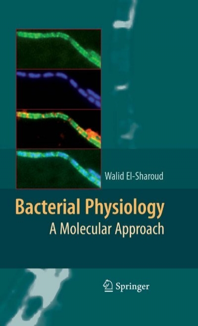 Bacterial Physiology A Molecular Approach - PHARMACEUTICAL 