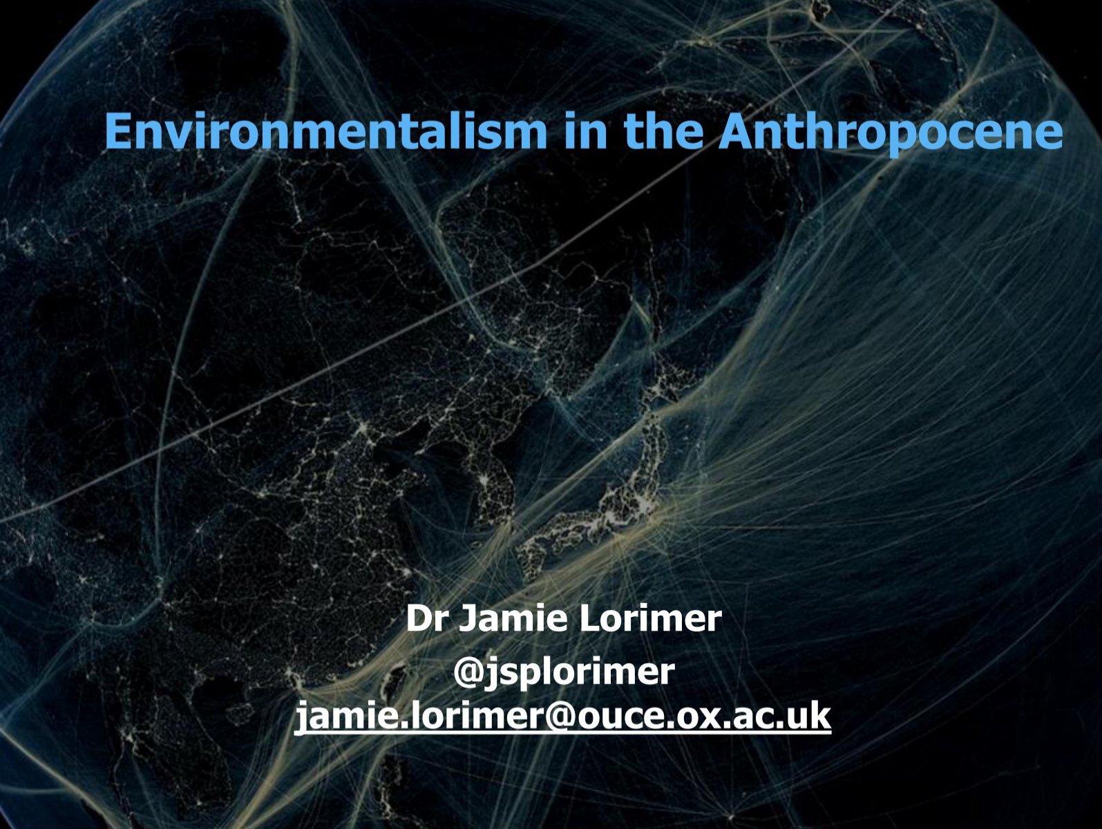 Environmentalism in the Anthropocene - Jamie Lorimer