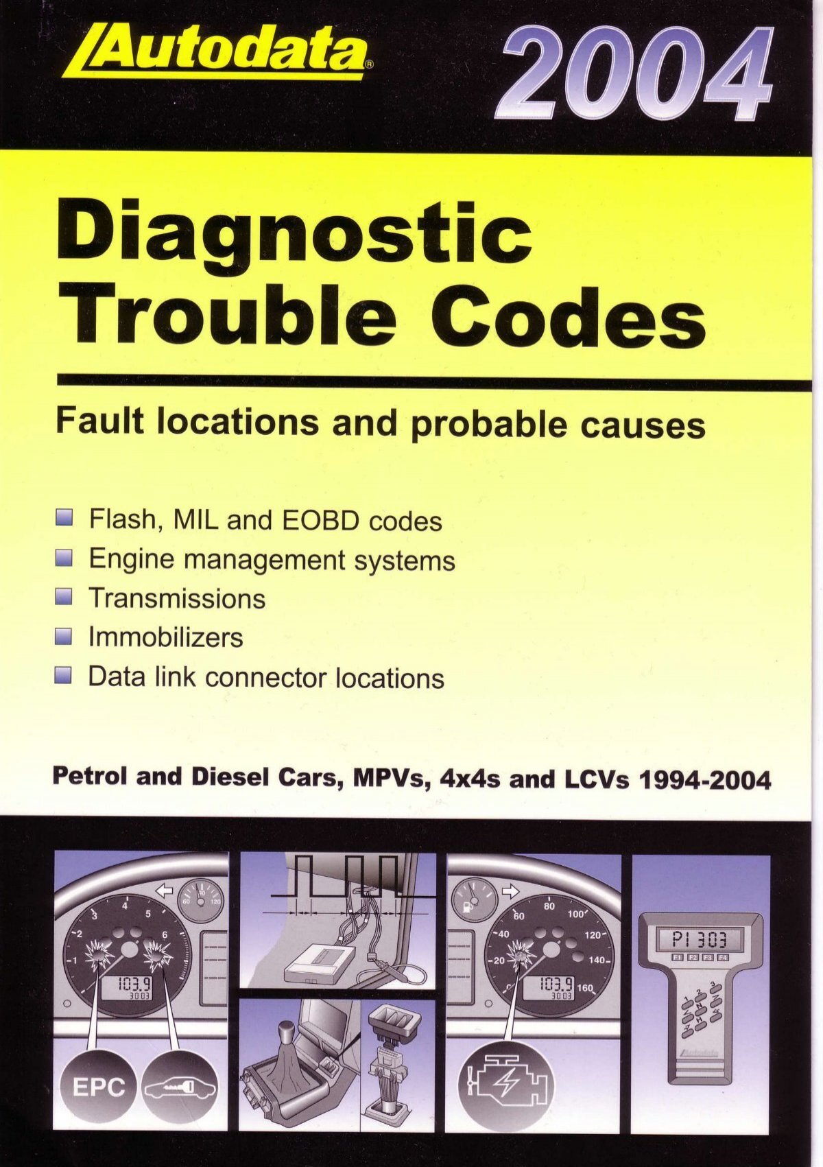 Diagnostic Trouble Codes Fault Locations And Probable Causes Flash Mil And Eobd Codes Engine Management Systems Transmissions Immobilizers Data Diesel Cars Mpvs 4X4s And