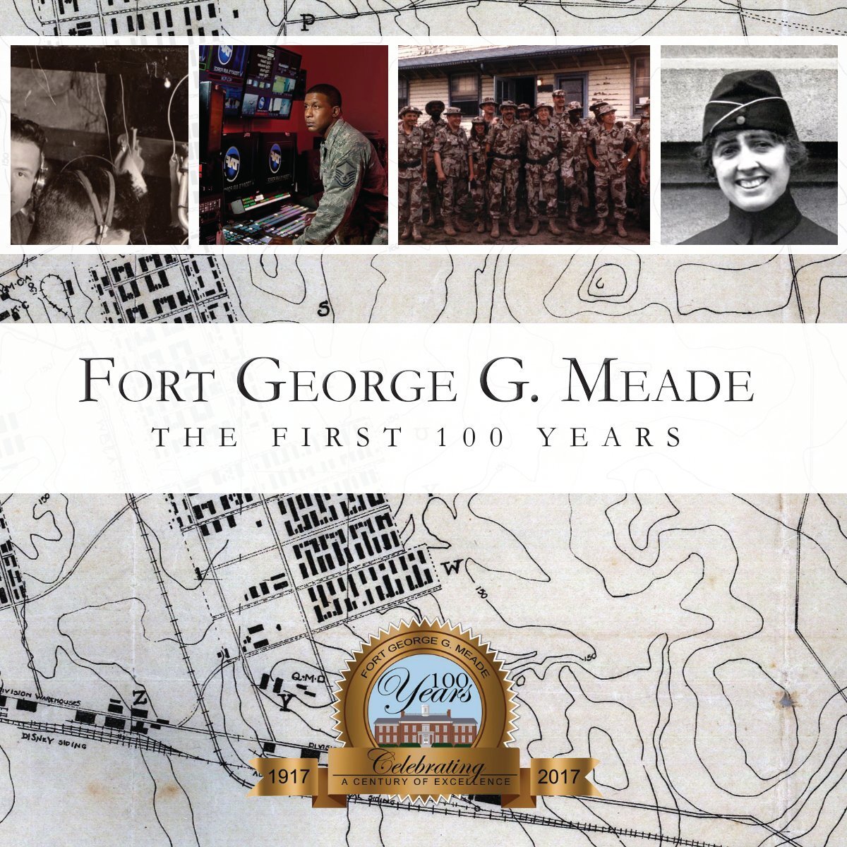 Fort George G. Meade: The First 100 Years