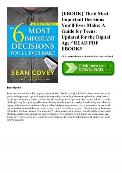 Updated for the Digital Age A Guide for Teens The 6 Most Important Decisions Youll Ever Make