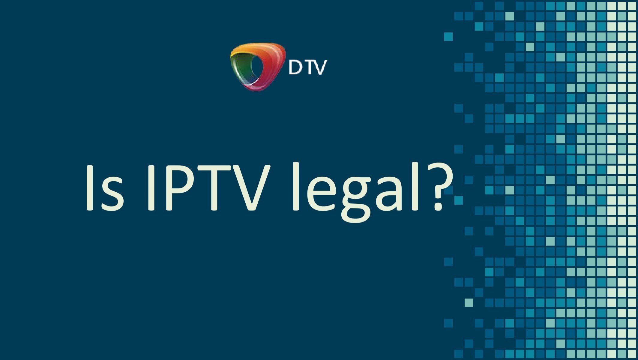 Is IPTV Legal? Explained in Simple Words (2023 IPTV Law)