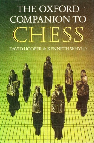 chess-The Oxford Companion to Chess - First Edition by David Hooper  &amp; Kenneth Whyld