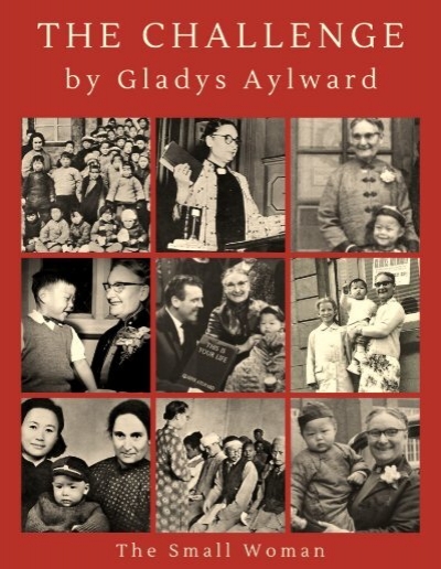 THE CHALLENGE by Gladys Alyward