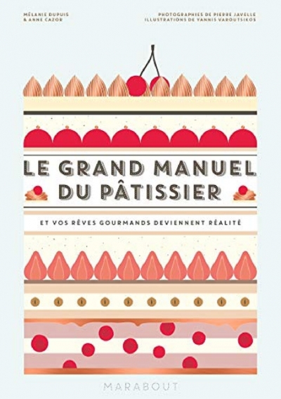 Le Grand Manuel Du Patissier Pdf Gratuit DOC] Le grand manuel du pÃ¢tissier: 31650 (Cuisine)