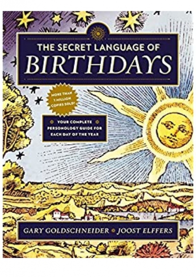 Read The Secret Language Of Birthdays Your Complete Personology Guide For Each Day Of The Year Pdf