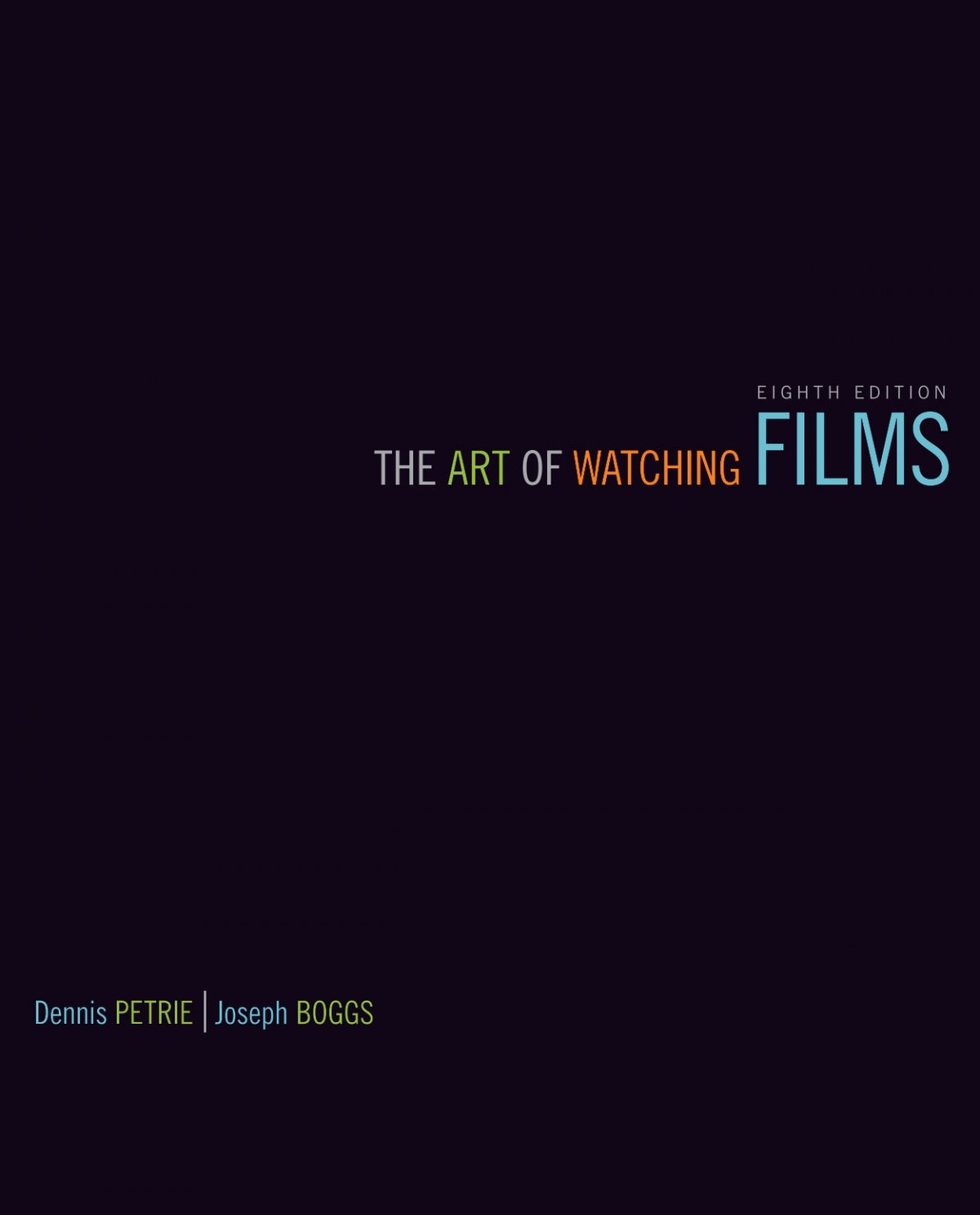 The Art of Watching Films (8th Edition) By Dennis Petrie