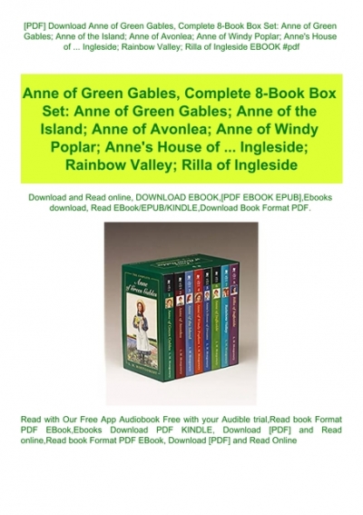Pdf Download Anne Of Green Gables Complete 8-book Box Set Anne Of Green Gables Anne Of The Island Anne Of Avonlea Anne Of Windy Poplar Anneamp039s House Of Ingleside Rainbow Valley