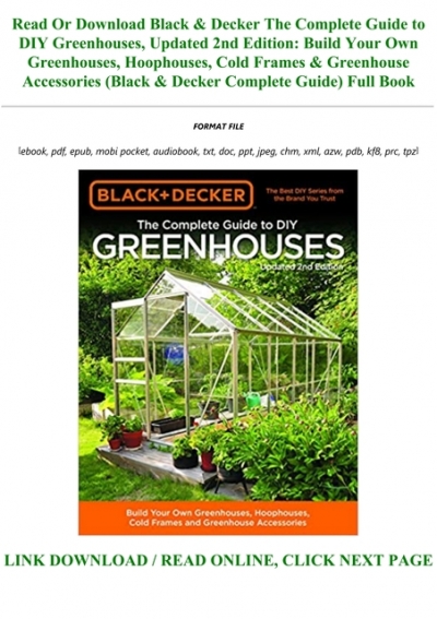 Pdf Black Amp Decker The Complete Guide To Diy Greenhouses Updated 2nd Edition Build Your Own Hoophouses Cold Frames Greenhouse Accessories Txt Epub - Diy Cold Frame Greenhouse Plans Pdf