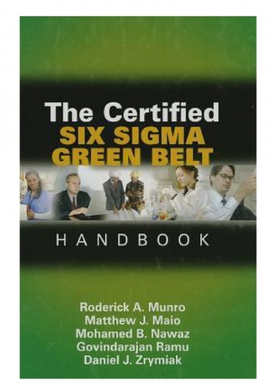 The Certified Six Sigma Green Belt Handbook Second Edition 