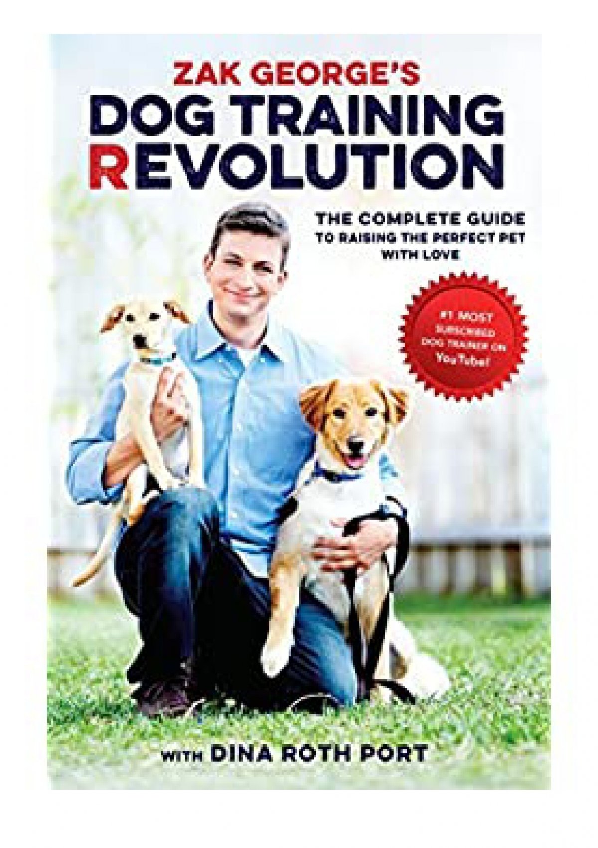 [read ebook] Zak George's Dog Training Revolution The ...