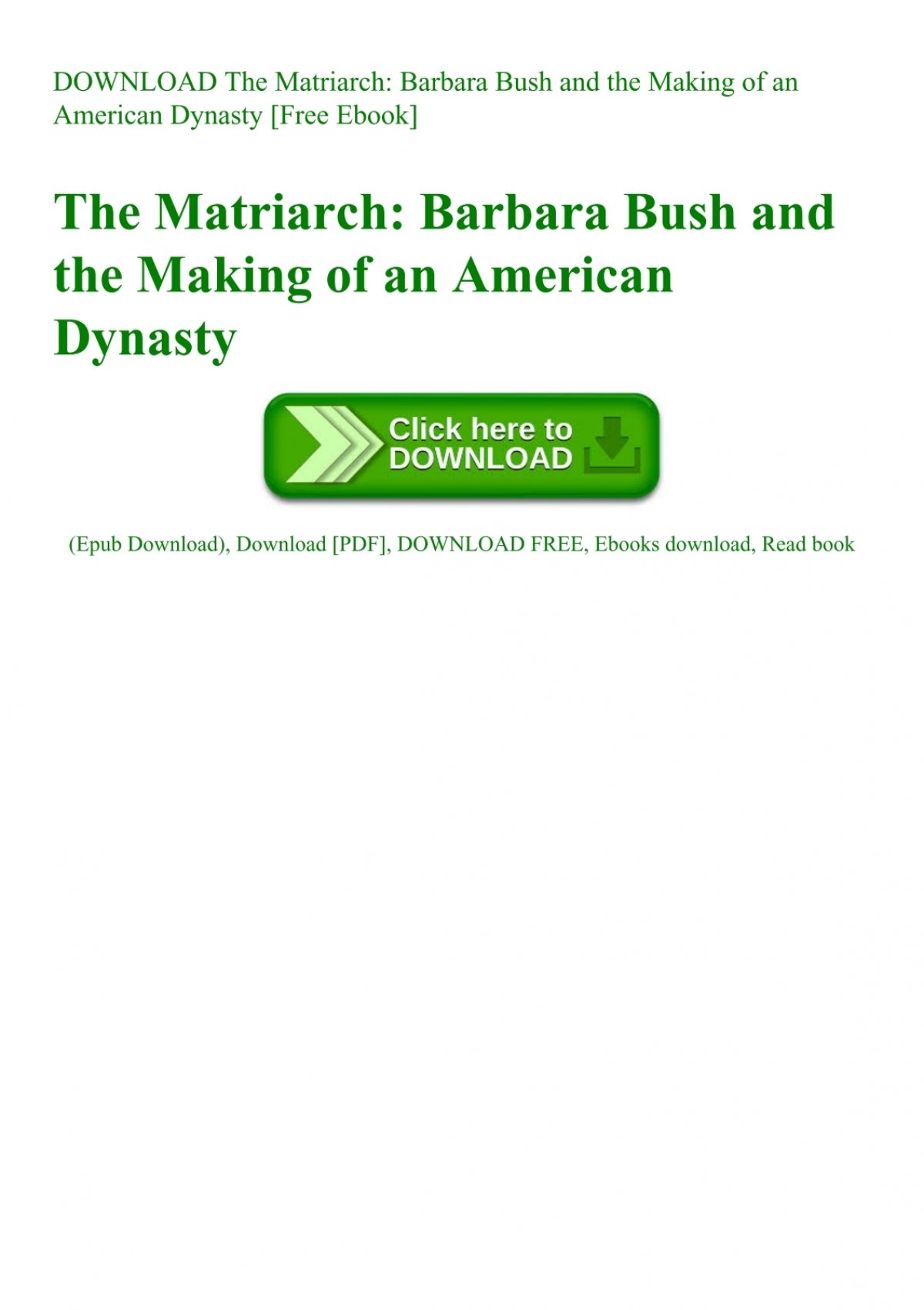 Download The Matriarch Barbara Bush And The Making Of An American