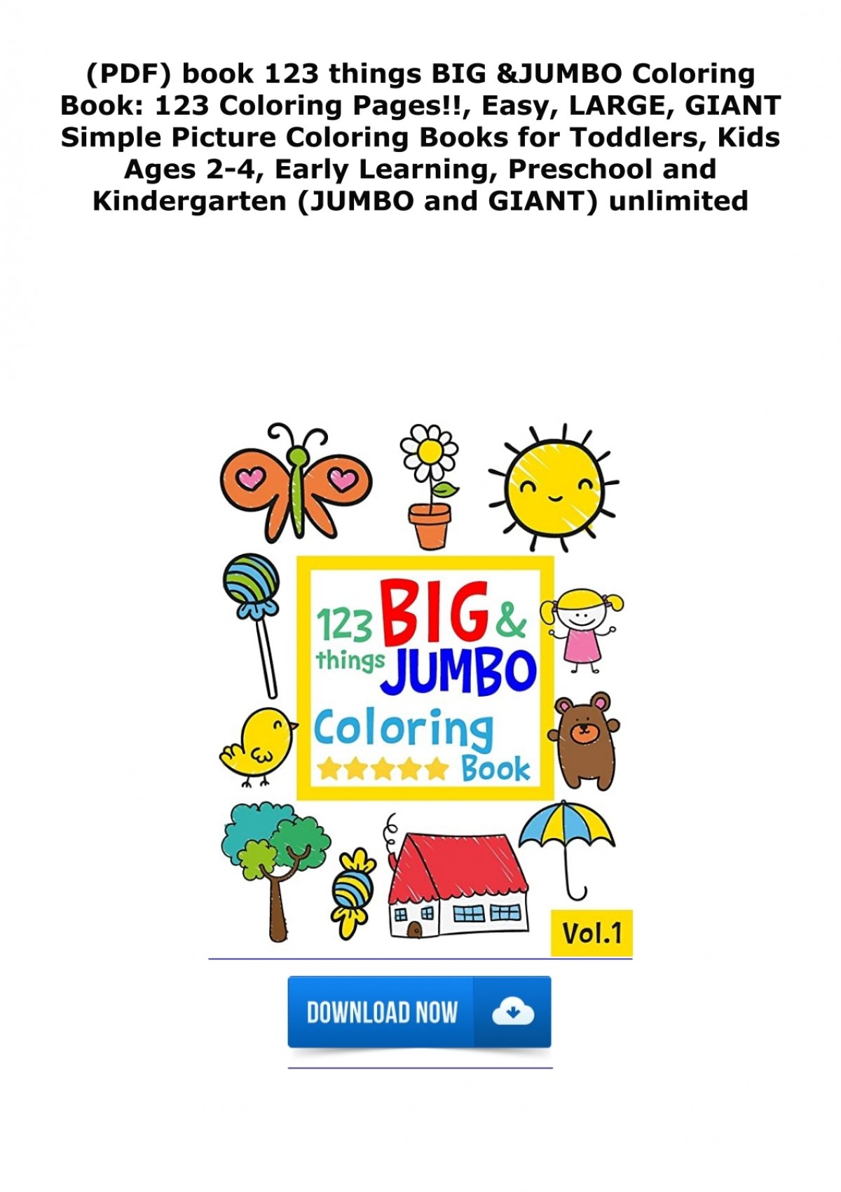 99 Things BIG & JUMBO Coloring Book: 99 Coloring Pages!, Easy, LARGE, GIANT  Simple Picture Coloring Books for Toddlers, Kids Ages 2-4, Early Learning,  Preschool and Kindergarten (Paperback) 