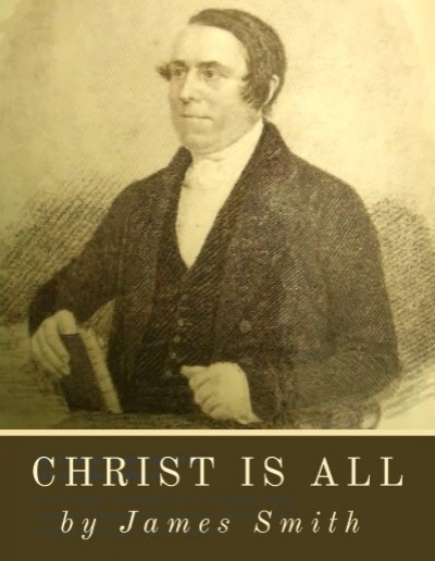 CHRIST IS ALL by James Smith