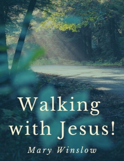 Walking With Jesus by Mary Winslow