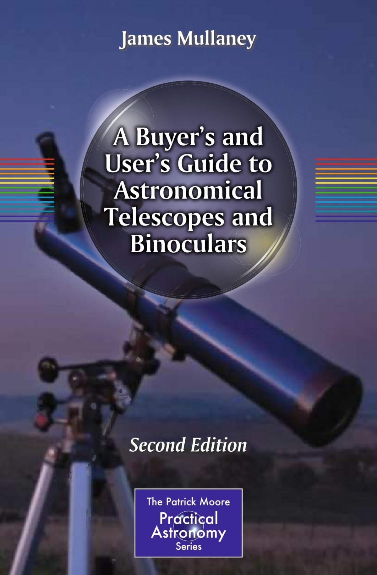 A Buyerandamp;#039;s and Userandamp;#039;s Guide to Astronomical Telescopes and Binoculars ( PDFDrive )