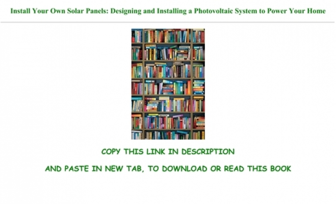 pdf-epub-install-your-own-solar-panels-designing-and-installing-a