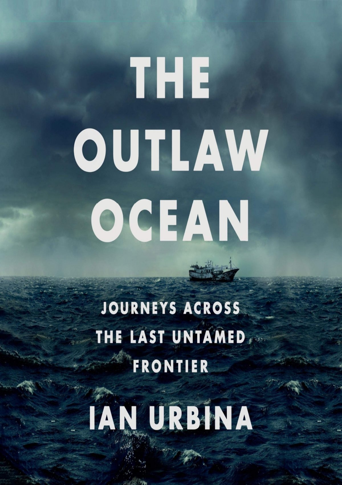 pdf-the-outlaw-ocean-journeys-across-the-last-untamed-frontier