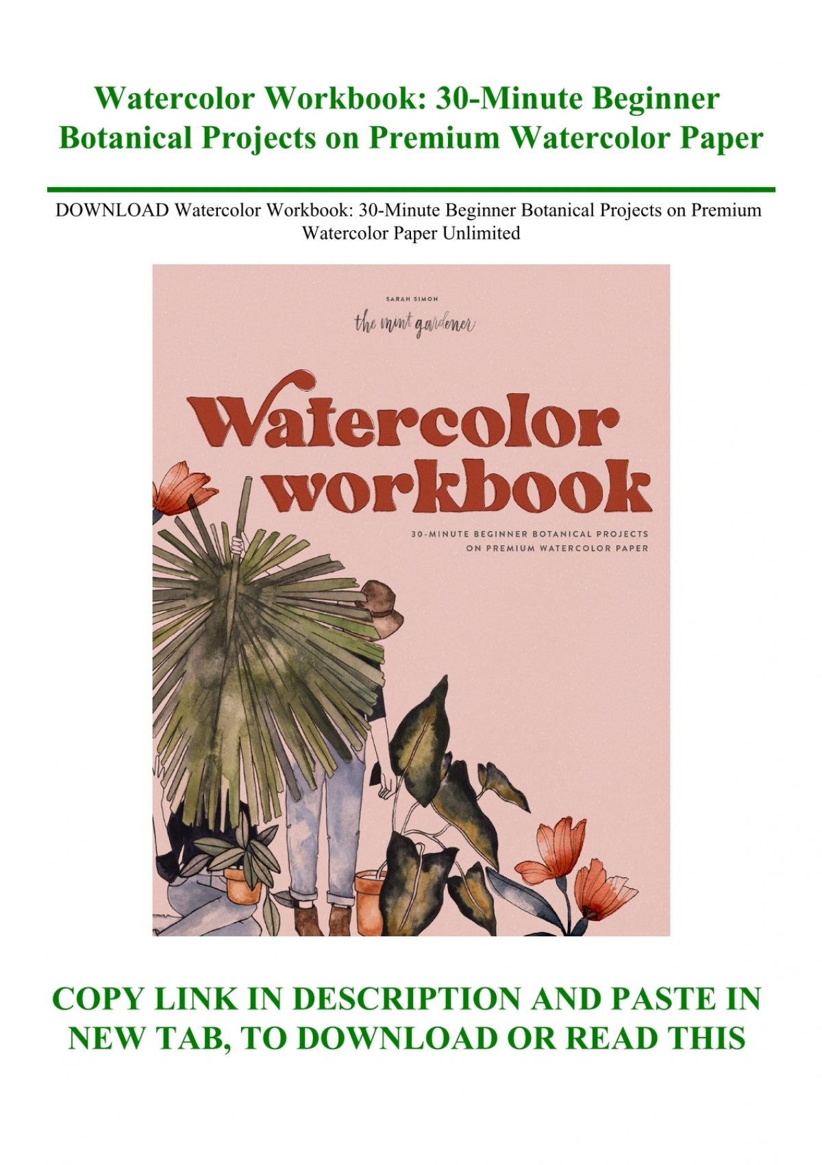 Watercolor Workbook: 30-Minute Beginner Botanical Projects on Premium  Watercolor Paper (Watercolor Workbook Series)