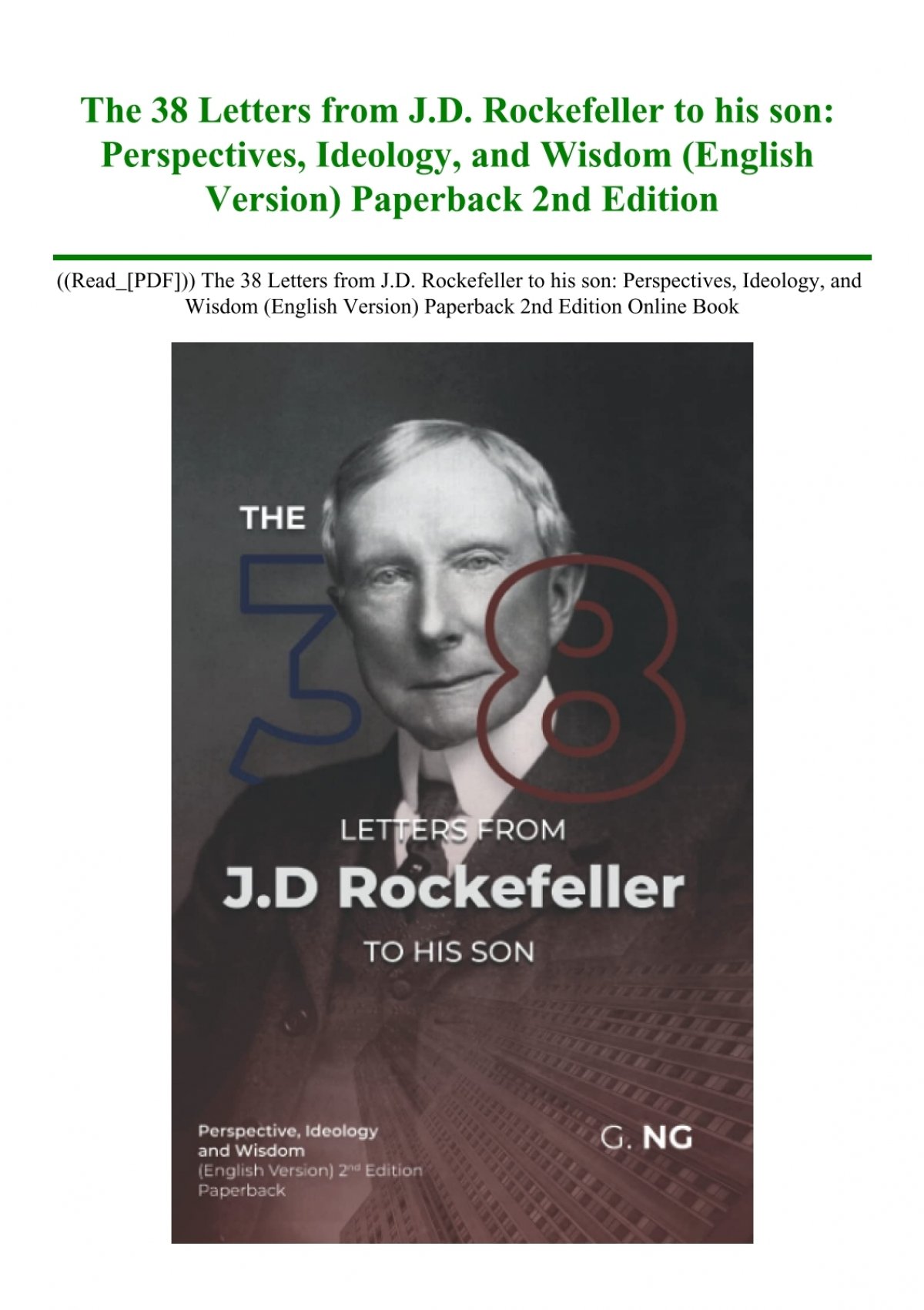 The 38 Letters from J.D. Rockefeller to his son: Perspectives, Ideology,  and Wisdom (English Version) Paperback 2nd Edition: Ng, G., Tan, M.:  9798450550015: : Books