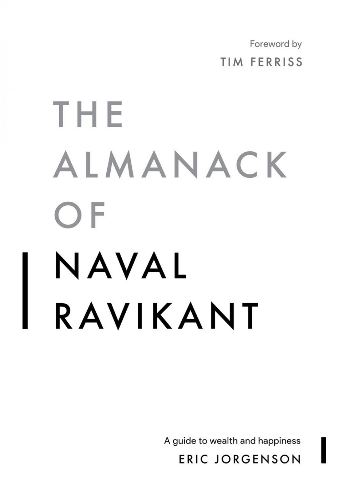 THE ALMANACK OF NAVAL RAVIKANT : Eric Jorgenson : Free Download, Borrow,  and Streaming : Internet Archive