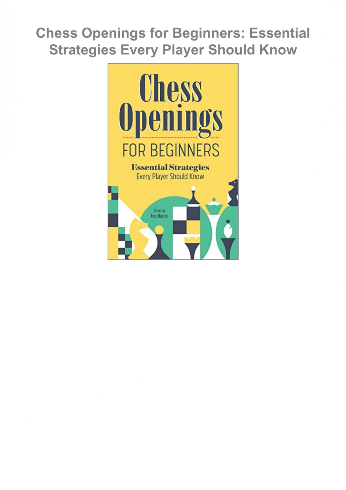 Chess Openings for Beginners: Essential Strategies Every Player Should Know  (Paperback)