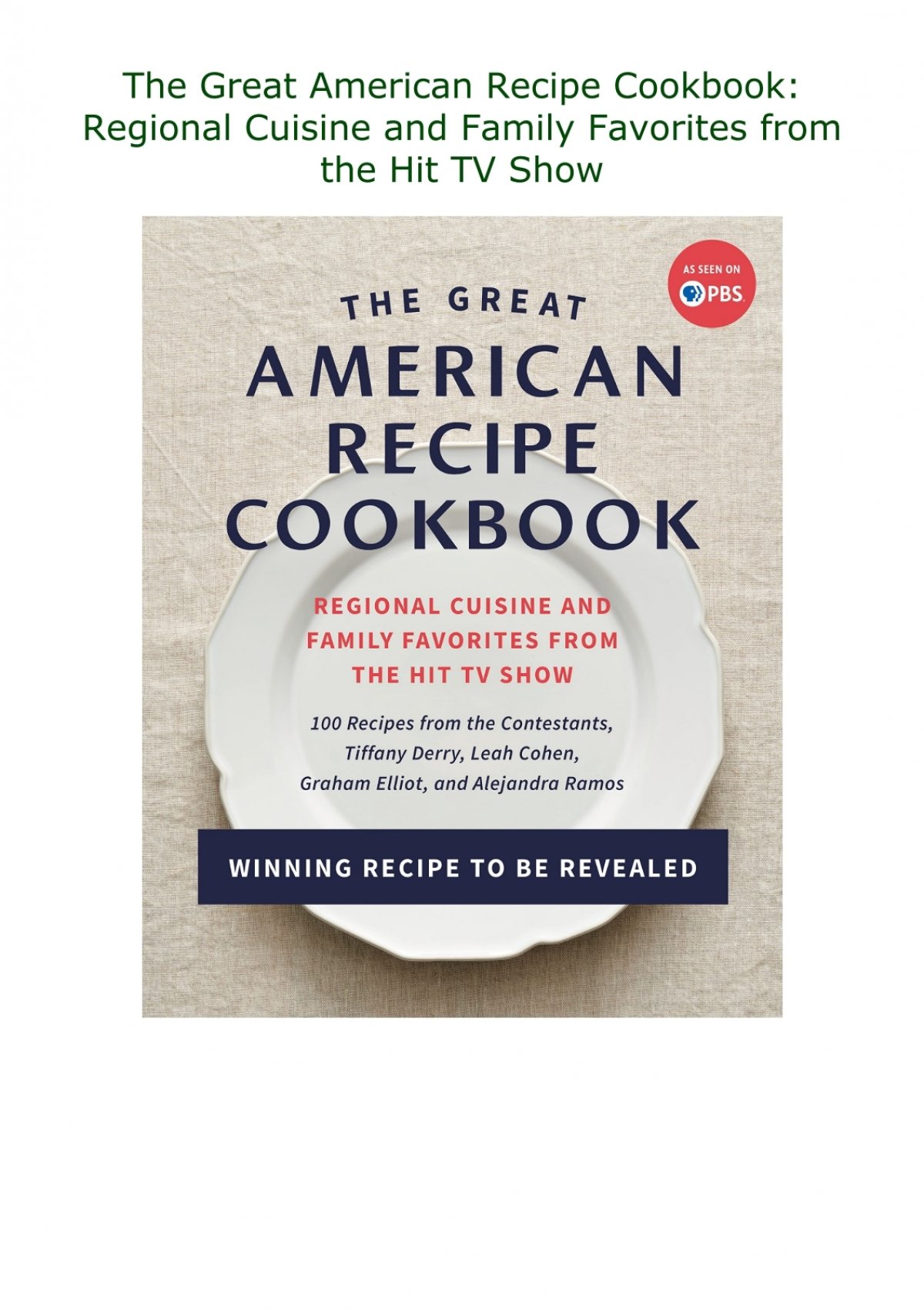 The Great American Recipe Cookbook: Regional Cuisine and Family Favorites from the Hit TV Show [Book]