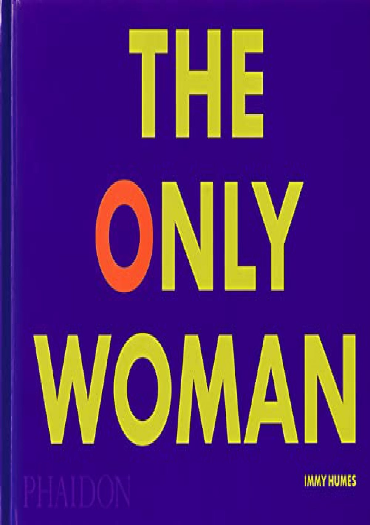 The Only Woman by Immy Humes, Hardcover