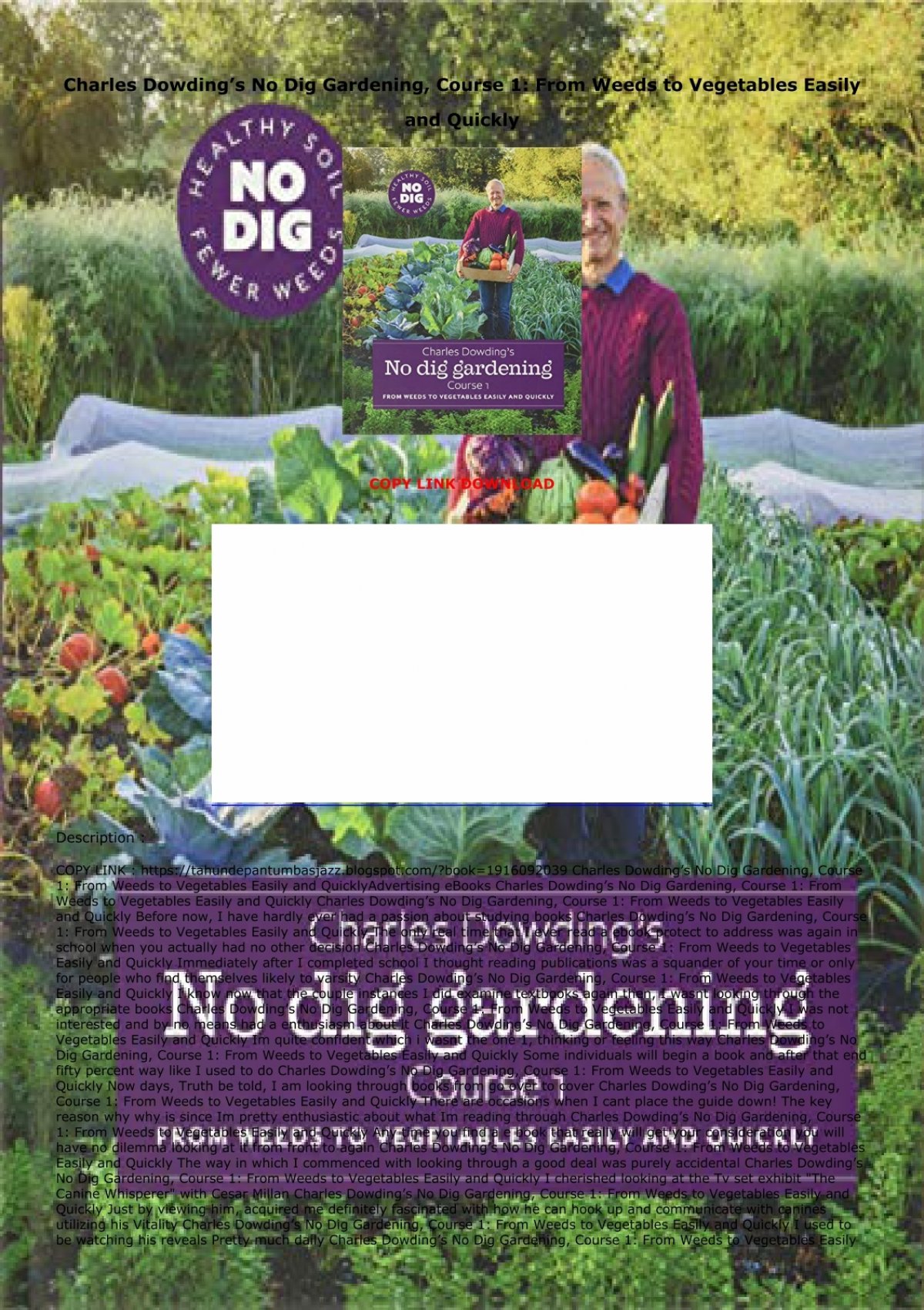 Charles Dowding's No Dig Gardening, Course 1: From Weeds to Vegetables  Easily and Quickly