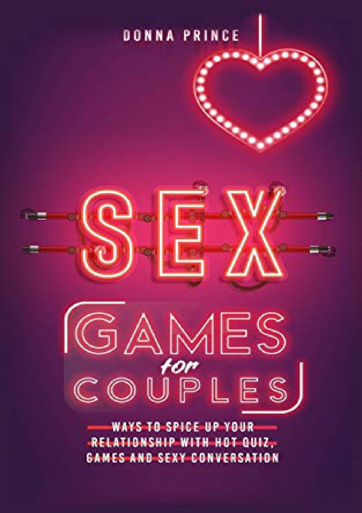 Pdf Sex Games For Couples Ways To Spice Up Your Relationship With Hot Quiz Games And Sexy