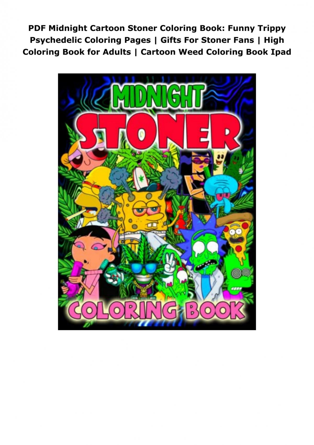 90's Cartoon Stoner Coloring Book For Adults: Trippy Coloring Book