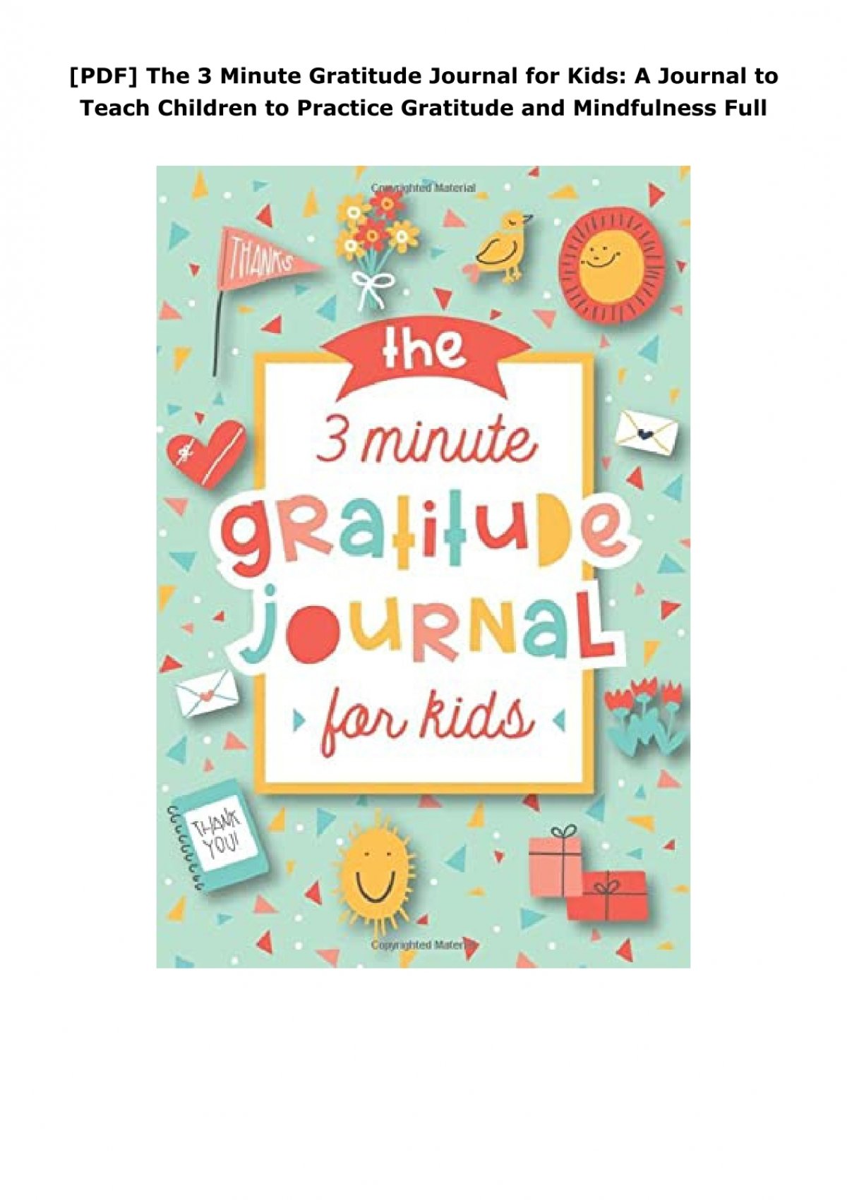 The 3 Minute Gratitude Journal for Kids: A Journal to Teach Children to  Practice Gratitude and Mindfulness