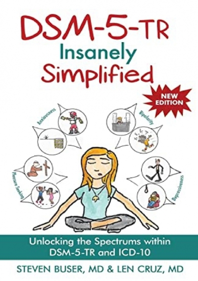 EPUB] DSM-5-TR Insanely Simplified: Unlocking the Spectrums within DSM-5-TR  and ICD-10
