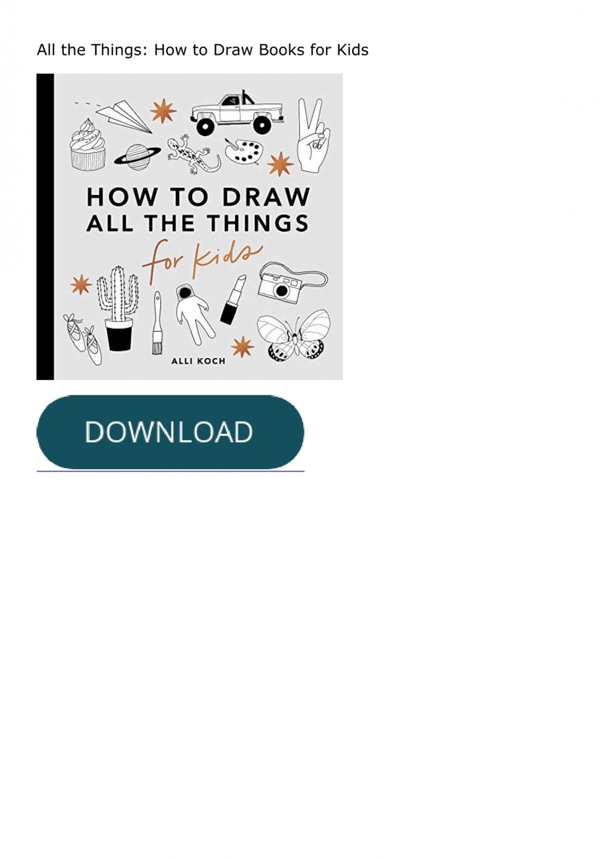 All the Things: How to Draw Books for Kids (Mini) by Alli Koch:  9781958803424 | : Books