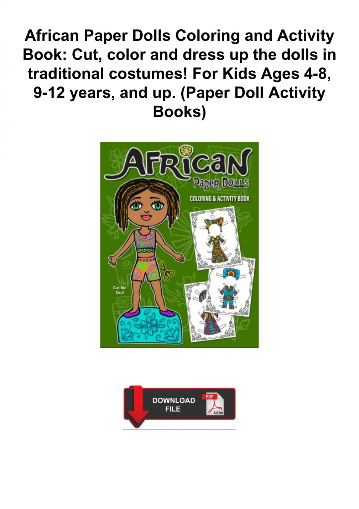 African Paper Dolls Coloring and Activity Book: Cut, color and dress up the  dolls in traditional costumes! For Kids Ages 4-8, 9-12 years, and up.
