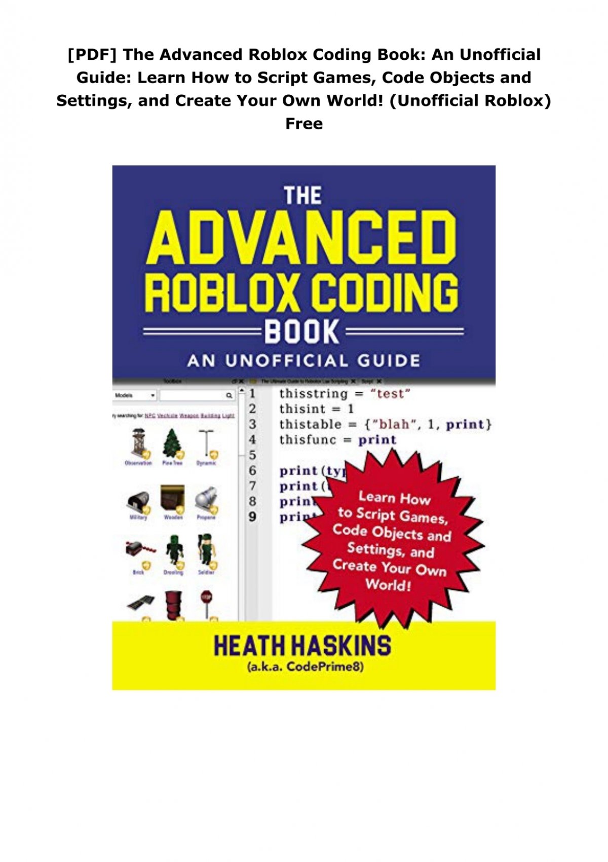 The Advanced Roblox Coding Book: An Unofficial Guide, Updated Edition:  Learn How to Script Games, Code Objects and Settings, and Create Your Own