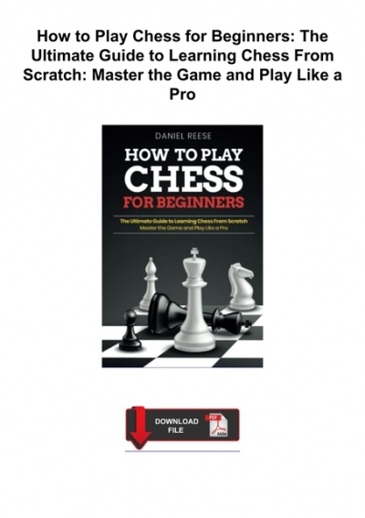 How To Play Chess: The Ultimate Beginner Guide 