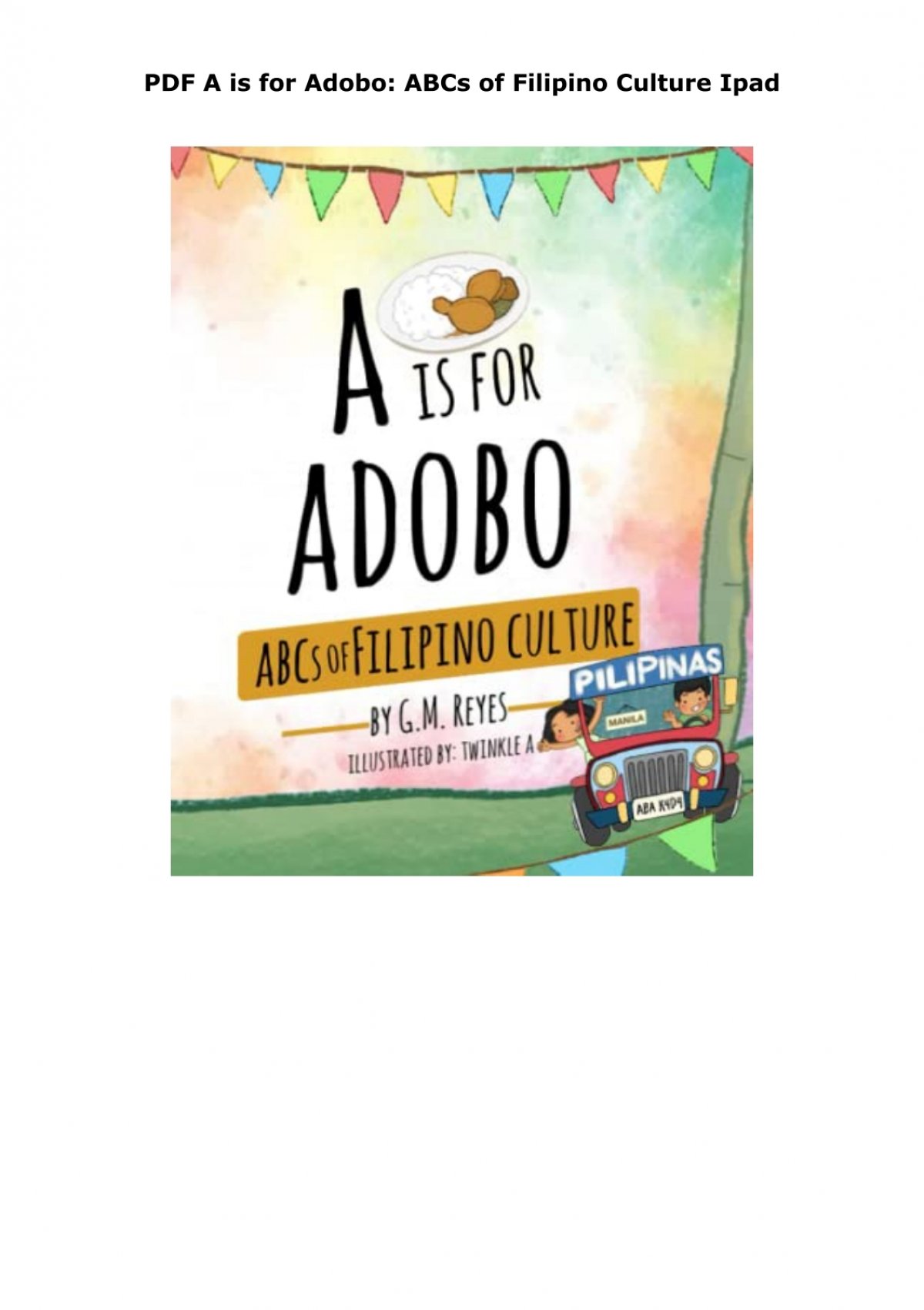 A is for Adobo: ABCs of Filipino Culture by Reyes, G.M.